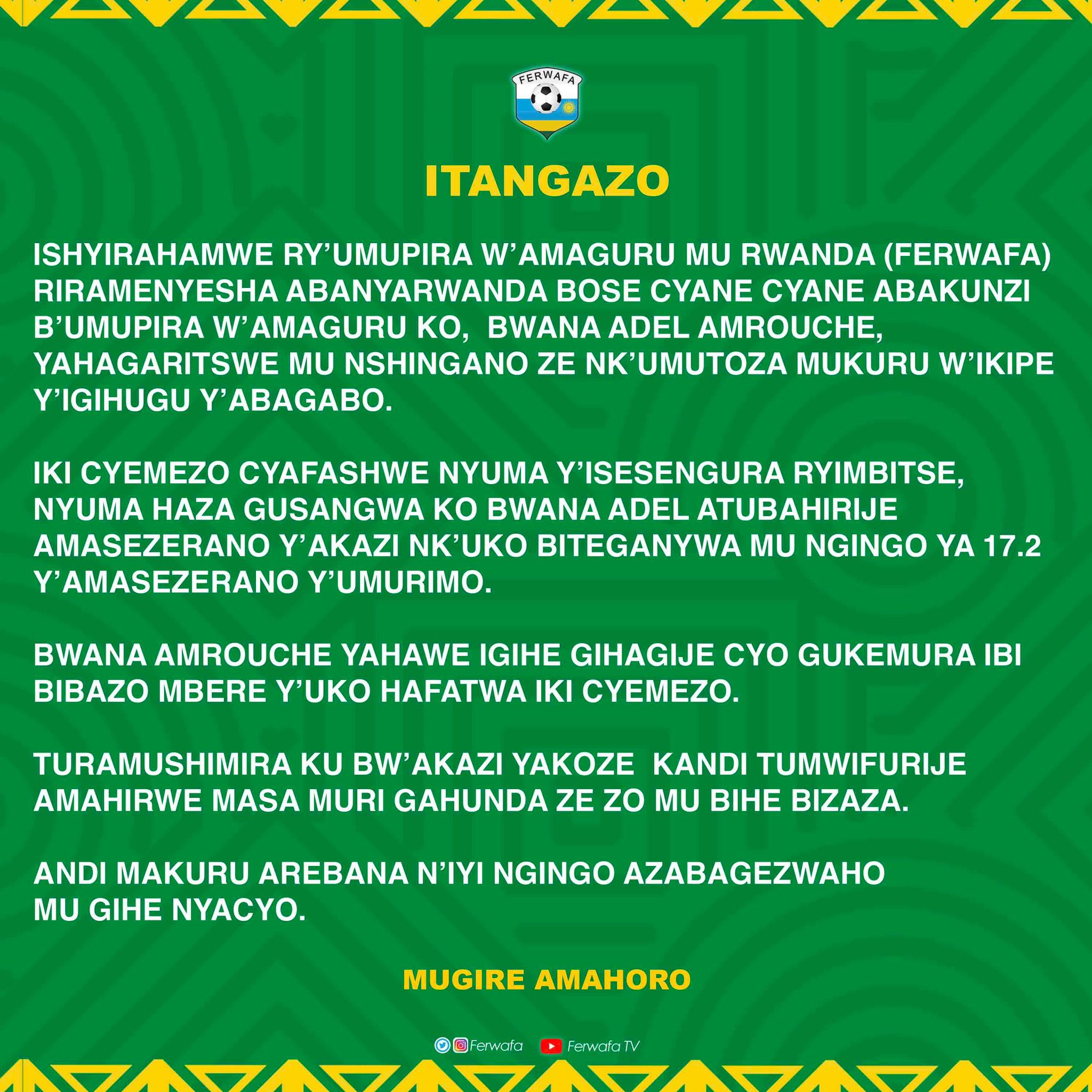 Itangazo Ishyirahamwe ry'Umupira w'Amagaru mu Rwanda ryashyize hanze ķu ihagarikwa rya Adel Amrouche watozaga Amavubi 